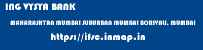 ING VYSYA BANK  MAHARASHTRA MUMBAI SUBURBAN MUMBAI BORIVALI, MUMBAI  ifsc code